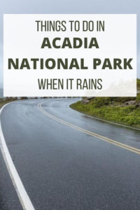Pinterest pin for things to do in Acadia National Park when it rains