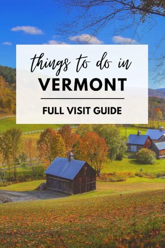 Top 27 Things to Do in Vermont (Full Guide!) - Our Adventure Journal