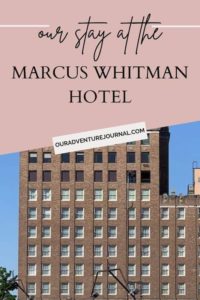 Pinterst pin for Marcus Whitman Hotel Review