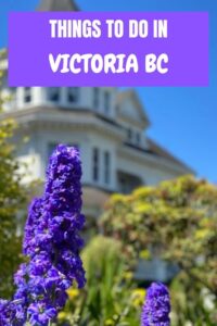Things to Do in Victoria BC pinterest pin